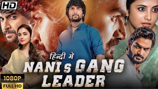 Nanis Gang Leader Full Movie Hindi Dubbed  Nani Kartikeya Gummakonda Priyanka M  Facts amp Review [upl. by Christel]