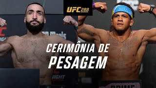 UFC 288 AO VIVO Sterling x Cejudo  Cerimônia de Pesagem e Encaradas  UFCnaBand [upl. by Pogue546]