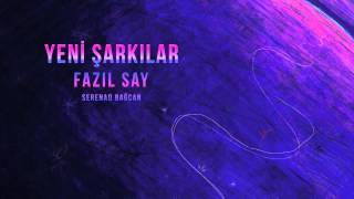 Fazıl Say amp Serenad Bağcan  Bu Bizimki  Cemal Süreya [upl. by Omle]