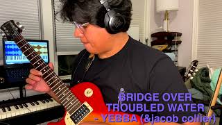 Bridge Over Troubled Water  Yebba amp jacob collier [upl. by Ossy]