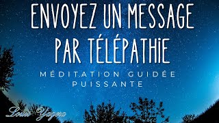 Méditation guidée puissante pour envoyer un message télépathique  Connexion télépathie [upl. by Idnym641]