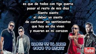 NADIE TE VA AMAR COMO YO REMIX LETRA [upl. by Anat]