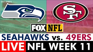 Seahawks vs 49ers Live Streaming Scoreboard PlayByPlay Highlights amp Stats  NFL Week 11 On FOX [upl. by Nareik]