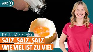 Wie viel Salz am Tag und ist es gesund auf Salz zu verzichten  Dr Julia Fischer  ARD Gesund [upl. by Cyma]