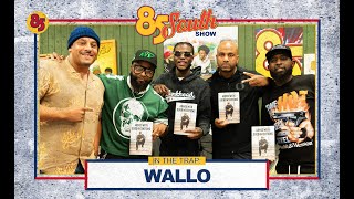 WALLO267 IN THE TRAP 85 Million Dollarz Worth Of Game  85 SOUTH SHOW PODCAST  092624 [upl. by Ymeraj159]