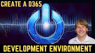 How To Create A D365 Development Environment [upl. by Calla342]