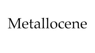 How to Pronounce Metallocene [upl. by Nanice]