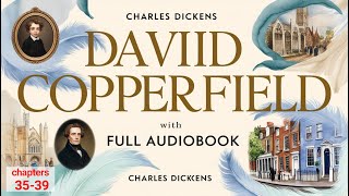 David Copperfield Audiobook  Part 712 Chapters 3034  Charles Dickens  Classic Literature [upl. by Namzed977]