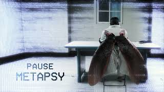 PAUSE  Metapsy Official Audio [upl. by Aysan]