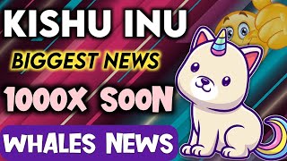 Kishu Inu Coin Whales का आ गया Hidden News 🥳 100X 🚀 Kishu Inu Future  Cryptocurrency News Today [upl. by Swamy]