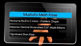 Mustafa Melih Köse  Nocturne No21 in C minor  Frédéric Chopin [upl. by Tiana]