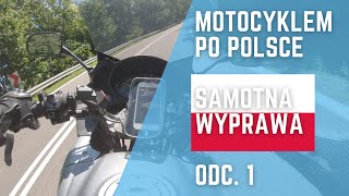 Motocyklem po Polsce 2020  Samotna wyprawa 1 [upl. by Funk]