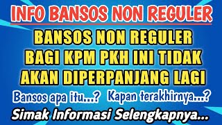 INFO TERKINI❗BANSOS NON REGULER BAGI KPM PKH INI TIDAK AKAN DIPERPANJANG LAGI  Simak Informasinya [upl. by Gabi]