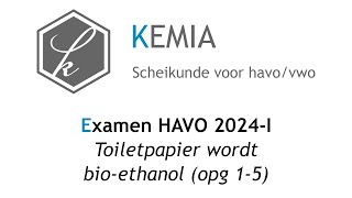 Examen scheikunde HAVO 2024I Toiletpapier wordt bioethanol 15 [upl. by Florida]