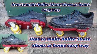 How to make Roller Skate Shoes at home easy way [upl. by Sarchet]