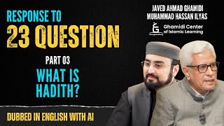 Response to 23 Questions  What is Hadith  Part 3  Javed Ahmed Ghamidi  Dubbed with AI [upl. by Barina643]