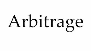 How to Pronounce Arbitrage [upl. by Alrac]