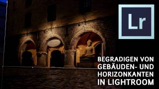 Lightroom CC  Horizonte amp Gebäudekanten mit Hilfslinien begradigen  Tutorial [upl. by Lebisor]