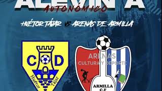 CD Huetor Tajar vs Arenas de Armilla CD [upl. by Novets]