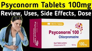 Chlorpromazine 100 mg tablet uses  Psyconorm Tablets Review  Uses Side Effects Dose warning [upl. by Rolfston]