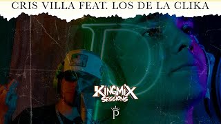 Cris Villa FT Los de la Clika King Mix Session 3 Video Musical2024 [upl. by Leduar965]