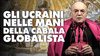 Mons Viganò quotGeorge Soros e la cabala globalista hanno voluto la guerra in Ucrainaquot [upl. by Asli]