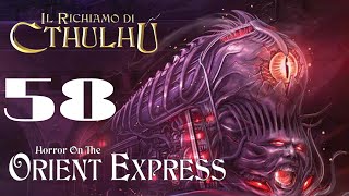 Il Richiamo di Cthulhu  Orrore sullOrient Express  Sessione 58 [upl. by Menzies560]