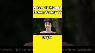 Where is Munise Ozlem now  LEYLA  Turkish actors who left Yemin Series [upl. by Schurman]