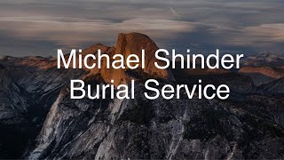 Michael Shinder Burial Service [upl. by Isewk149]