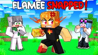 Flamee SNAPPED in Minecraft [upl. by Barabbas]