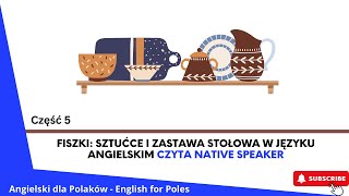 Fiszki Sztućce i zastawa stołowa w języku angielskim Część 5 [upl. by Arihsat]