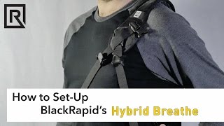 How to SetUp BlackRapids Hybrid Breathe Strap [upl. by Rory]