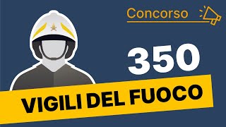 Concorso 350 Vigili del Fuoco 2024 tutte le informazioni sul bando [upl. by Chantalle895]