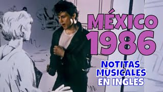 Los Éxitos Musicales 🇲🇽🎶Más Grandes en Inglés de 1986 en México según NOTITAS MUSICALES [upl. by Dulce]