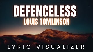 Louis Tomlinson  Defenceless  LYRIC VISUALIZER Version [upl. by Aihcila]