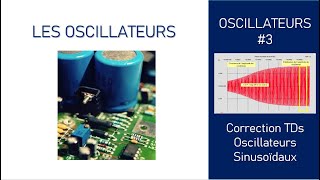 Les Oscillateurs 3 Correction TDs Oscillateurs sinusoïdaux [upl. by Rothstein]