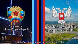 quotBe Glorious oh Republicquot  National Anthem of Donetsk PR  quotAnthem of Luhansk PRquot Instrumentals [upl. by Sedrul]