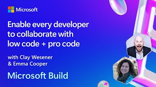 Enable every developer to collaborate with low code  pro code  BRK202 [upl. by Keynes]