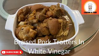 Braised Pork Trotters In White Vinegar Original Recipe [upl. by Dhaf379]