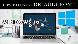 How to change the default windows 10 font easily  2019 [upl. by Starlin]