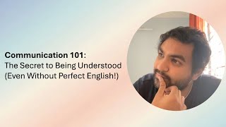 Communication 101 The Secret to Being Understood Even Without Perfect English spokenenglish [upl. by Fridell230]