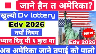 Dv Lottery 2026 Registration  Dv lottery 2026 Update  Dv lottery opening date  EDV Nepal 2026 [upl. by Aivull988]