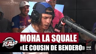 INÉDIT Moha La Squale quotLe cousin de Benderoquot PlanèteRap [upl. by Everard497]