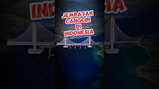 Jembatan Canggih Di Indonesia [upl. by Anniram191]