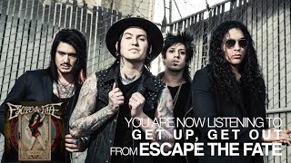 Escape the Fate  Get Up Get Out Audio Stream [upl. by Hertzog]