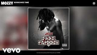 Mozzy  Borrowed Time Official Audio [upl. by Hajin240]