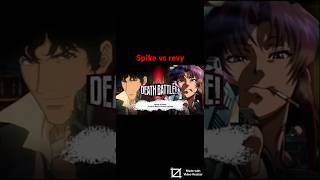 Spike vs revy vs battle wiki quicky [upl. by Vyse832]