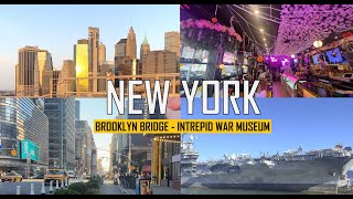 New York  Day 1  Part 1  Brooklyn Bridge Intrepid War Museum 🇺🇸 [upl. by De]