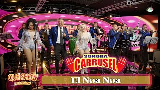 Sonora Carrusel  El Noa Noa Video Oficial [upl. by Eciralc]