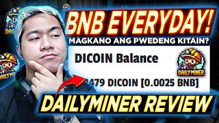 EARN BNB EVERYDAY  Daily Miner Tagalog Review  Magkano Ang Pwedeng Kitain [upl. by Mcculloch]